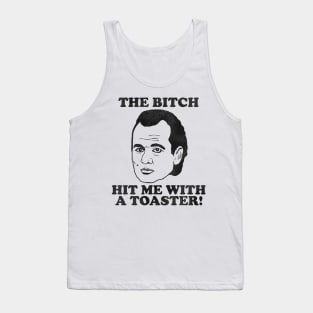 Scrooged "The Bitch Hit Me With a Toaster" Quote Tank Top